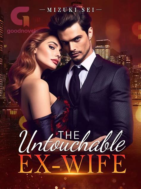 She happily accepted it and even treated me to a meal. . The untouchable ex wife chapter 300